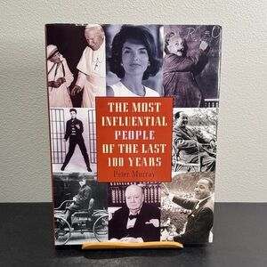 The Most Influential People of the Last 100 Years Book